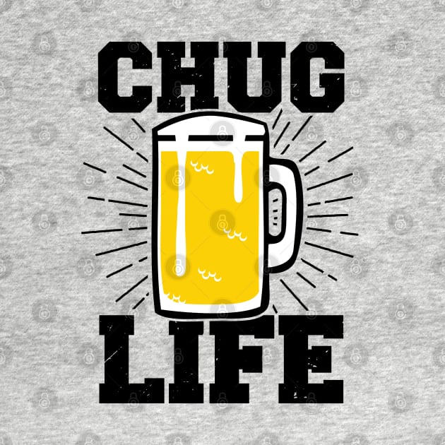 Chug Life Beer Fan College Beer Lover Gifts by atomguy